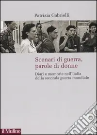 Miglior Prezzo Scenari di guerra, parole di donne. Diari e memorie nell‘Italia della seconda guerra mondiale
