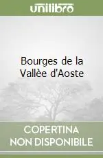 Esclusivo Bourges de la Vallèe d‘Aoste