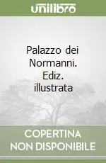 Palazzo dei Normanni. Ediz. illustrata Bestseller