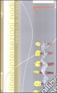 Linee intersezioni nodi. Progetti di strade Offerta Lampo