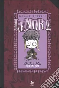 Prezzo Conveniente Piccole ossa crescono. Lenore. Vol. 2