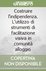 Professionale Costruire l‘indipendenza. L‘utilizzo di strumenti di facilitazione visiva in comunità alloggio