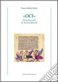 Acquista Ora «Oci». Voci d‘uccelli in testi medievali