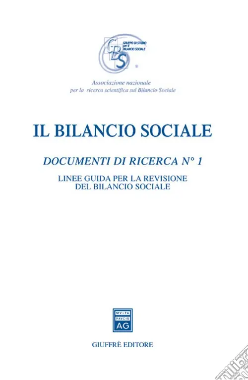 Il bilancio sociale. Documenti di ricerca. Vol. 1 Linee guida per la revisione del bilancio sociale Compra Adesso