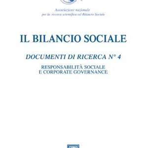 Offerta Del Giorno Il bilancio sociale. Documenti di ricerca. Vol. 4 Responsabilità sociale e corporate governance