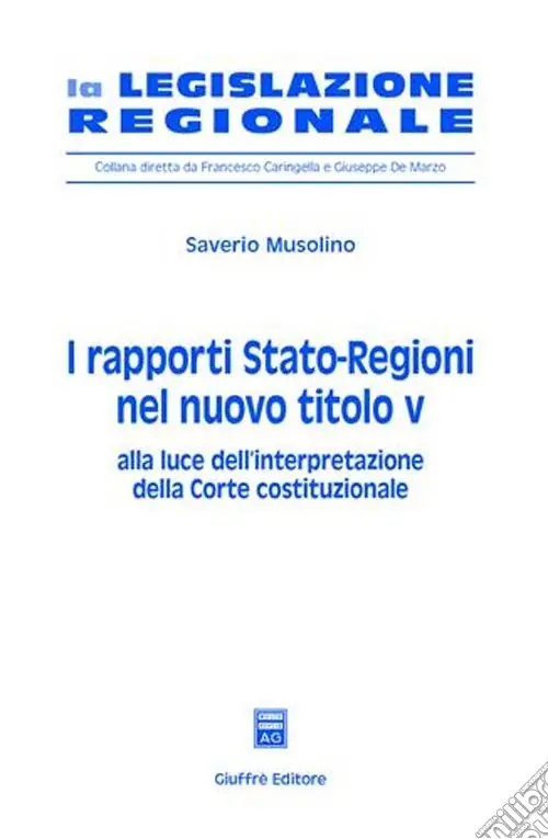 I rapporti Stato-Regioni nel nuovo titolo V. Alla luce dell‘interpretazione della Corte costituzionale Economico