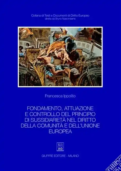 Promo Stagionale Fondamento, attuazione e controllo del principio di sussidiarietà nel diritto della Comunità e dell‘Unione Europea