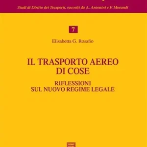 Il trasporto aereo di cose. Riflessioni sul nuovo regime legale Reso Gratuito