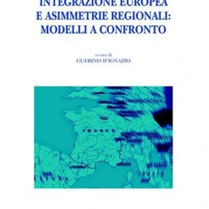 Soddisfatti O Rimborsati Integrazione europea e asimmetrie regionali modelli a confronto