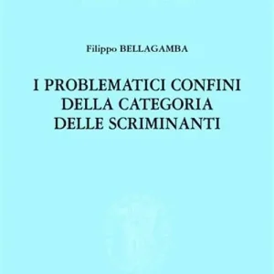 I problematici confini della categoria delle scriminanti Saldi