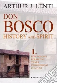 Vendita Finale Don Bosco.Don Bosco‘s formative years in historical context