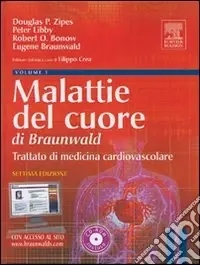 Non Perdere Malattie del cuore di Braunwald. Trattato di medicina cardiovascolare. Ediz. illustrata. Con CD-ROM