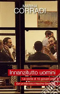 Innanzitutto uomini. Le storie di quindici giovani preti. Con un‘intervista a Massimo Camisasca Promozione
