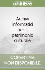Archivi informatici per il patrimonio culturale Ordina Subito