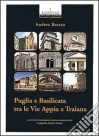 Compra Online Puglia e Basilicata tra le vie Appia e Traiana. Ediz. illustrata