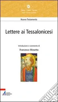 Lettere ai Tessalonicesi. Lectio divina popolare. Nuovo Testamento Pagamento Sicuro