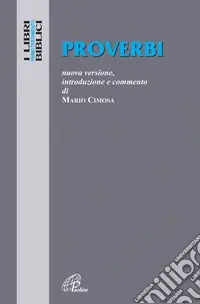 Proverbi. Nuova versione, introduzione e commento Prezzo Basso