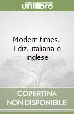 Subito Disponibile Modern times. Ediz. italiana e inglese