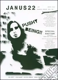 Janus. Ediz. illustrata. Vol. 22 Being pushy. The big exhibitionBeing pushy-The big exhibition Solo Oggi