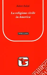 La religione civile in America. Ediz. bilingue Più Venduto