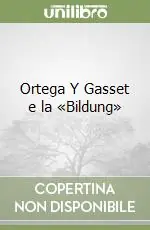 Ortega Y Gasset e la «Bildung» Popolare