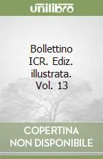 Spedizione Espresso Bollettino ICR. Ediz. illustrata. Vol. 13