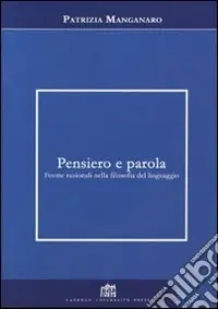 Pensiero e parola. Forme razionali nella filosofia del linguaggio Offerta Lampo