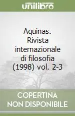 Aquinas. Rivista internazionale di filosofia (1998) vol. 2-3 Offerta Limitata