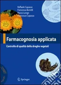 Subito Disponibile Farmacognosia applicata. Controllo di qualità delle droghe vegetali
