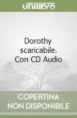 Dorothy scaricabile. Con CD Audio Vendita Finale