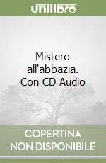 Mistero all‘abbazia. Con CD Audio Direttamente Dal Produttore