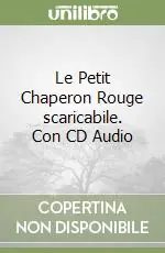 Popolare Le Petit Chaperon Rouge scaricabile. Con CD Audio