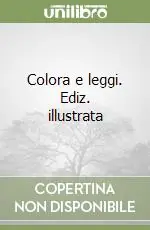 Colora e leggi. Ediz. illustrata Offerta Lampo