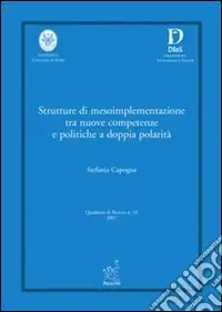Solo Oggi Strutture di mesoimplementazione tra nuove competenze e politiche a doppia polarità