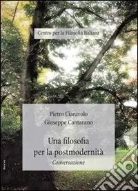 Una filosofia per la postmodernità. Conversazione Miglior Prezzo