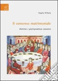 Il consenso matrimoniale. Dottrina e giurisprudenza canonica Quantità Limitata