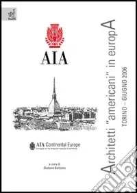 Architetti «americani» in Europa. Ediz. inglese Soddisfatti O Rimborsati