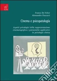 Offerta Del Giorno Cinema e psicopatologia. Aspetti psicologici della rappresentazione cinematografica e potenzialità applicative in psicologia clinica