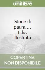 Storie di paura.... Ediz. illustrata Prezzo Di Fabbrica