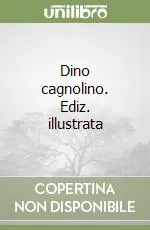 Più Venduto Dino cagnolino. Ediz. illustrata