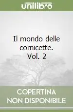 Pagamento Sicuro Il mondo delle cornicette. Vol. 2