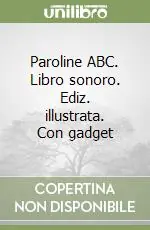 Compra Oggi Stesso Paroline ABC. Libro sonoro. Ediz. illustrata. Con gadget