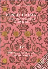 Promozione Monete italiane del Museo nazionale del Bargello. Vol. 4 Toscana (Firenze esclusa). Marche-Umbria