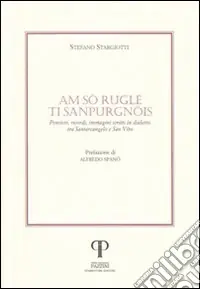 Am sò ruglé ti sanpurgnòis. Pensieri, ricordi, immagini e scritti in dialetto tra Santarcangelo e San Vito Vendita Finale