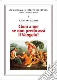 Guai a me se non predicassi il vangelo! Offerta
