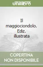 Il maggiociondolo. Ediz. illustrata Subito Disponibile