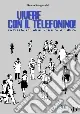 Offerta Vivere con il telefonino. Inchieste sociali su consumi e culture