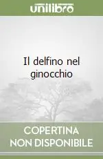 Prezzo Scontato Il delfino nel ginocchio