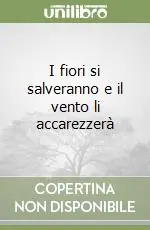 I fiori si salveranno e il vento li accarezzerà Popolare