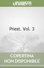 Priest. Vol. 3 Miglior Prezzo